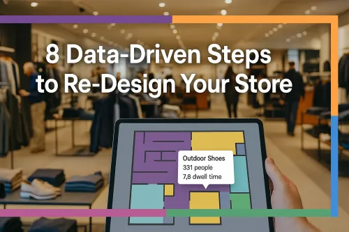 8 Data-Driven Steps to Re-Design Your Store
